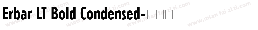 Erbar LT Bold Condensed字体转换